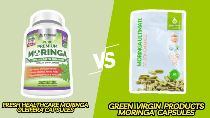 Fresh Healthcare Moringa Oleifera Capsules vs. Green Virgin Products Moringa Capsules